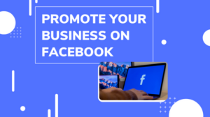 Promote Your Business On Facebook